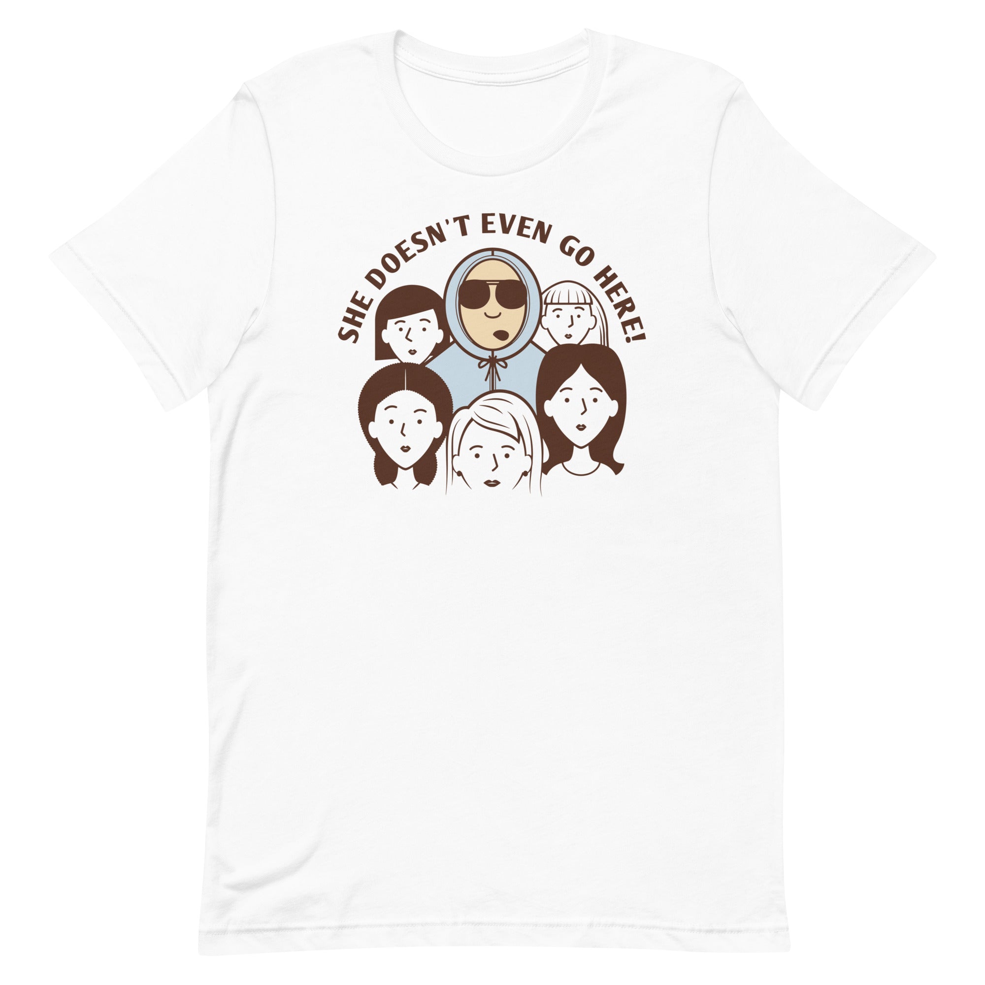 She Doesn't Even Go Here! Men's Signature Tee