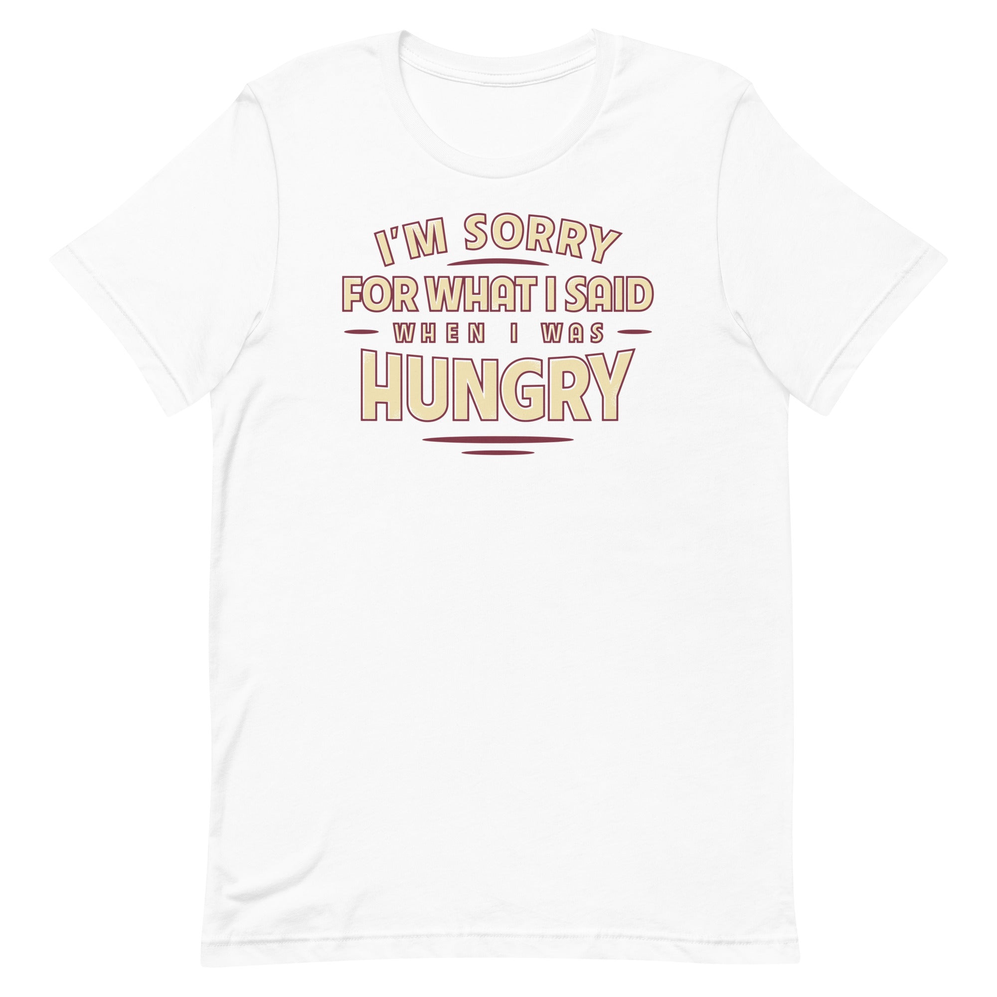 What I Said When I Was Hungry Men's Signature Tee