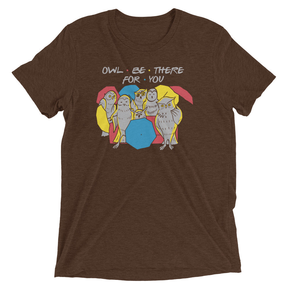 Owl Be There For You Men's Tri-Blend Tee