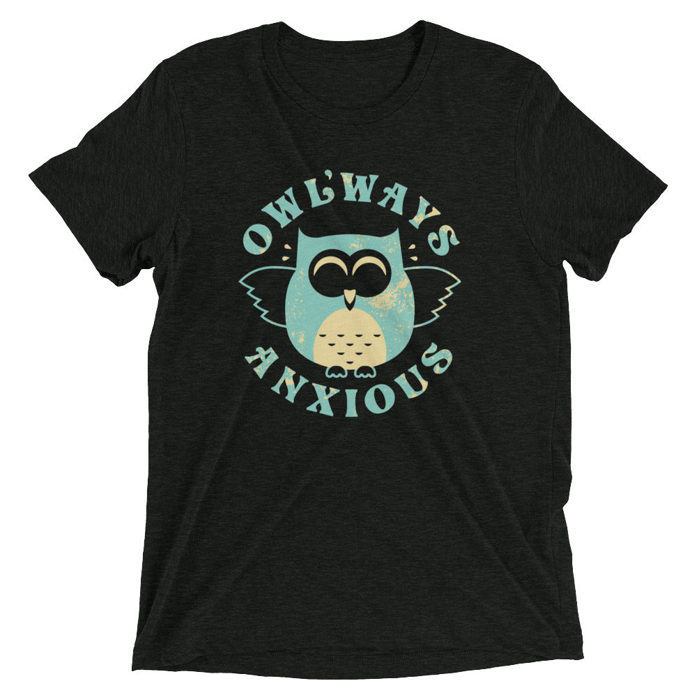Owlways Anxious Men's Tri-Blend Tee