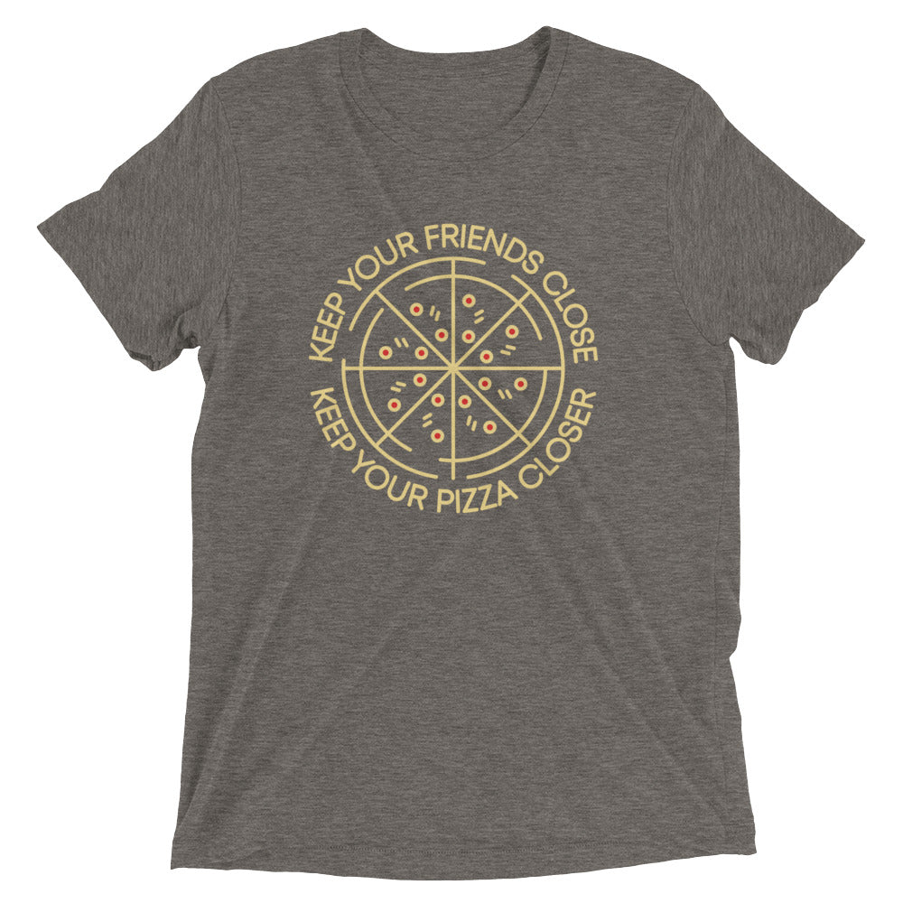 Keep Your Pizza Closer Men's Tri-Blend Tee