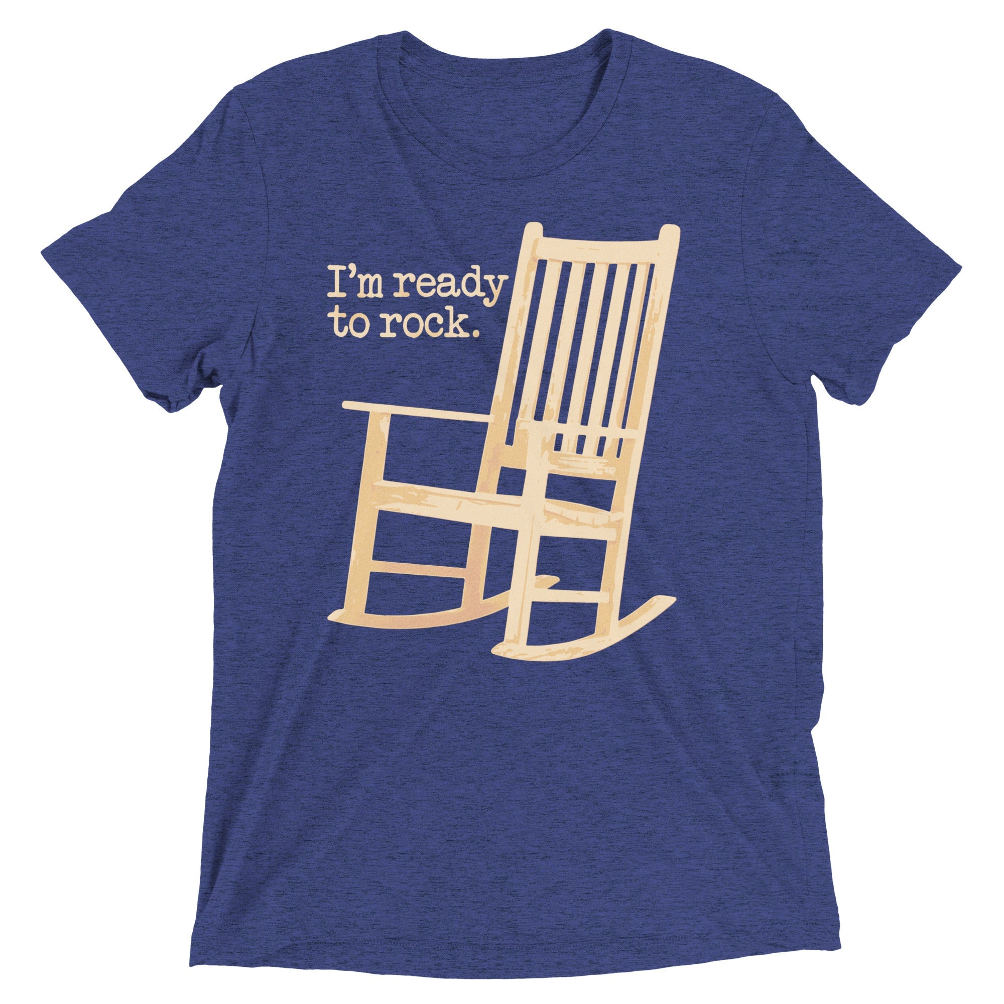 I'm Ready To Rock Men's Tri-Blend Tee