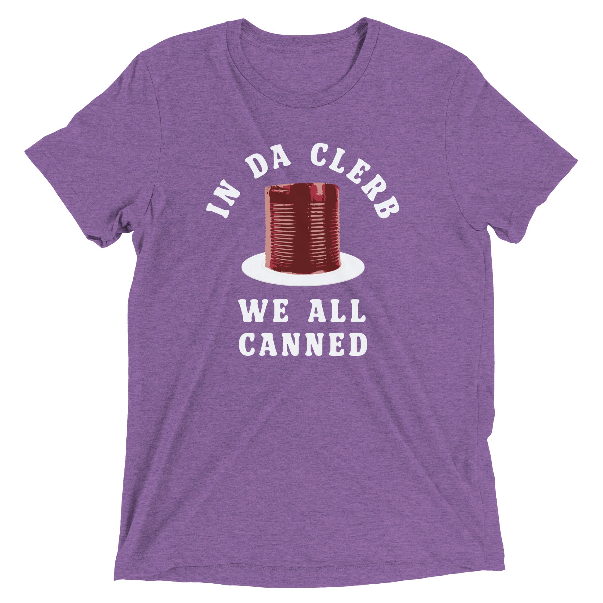 In Da Clerb We All Canned Men's Tri-Blend Tee