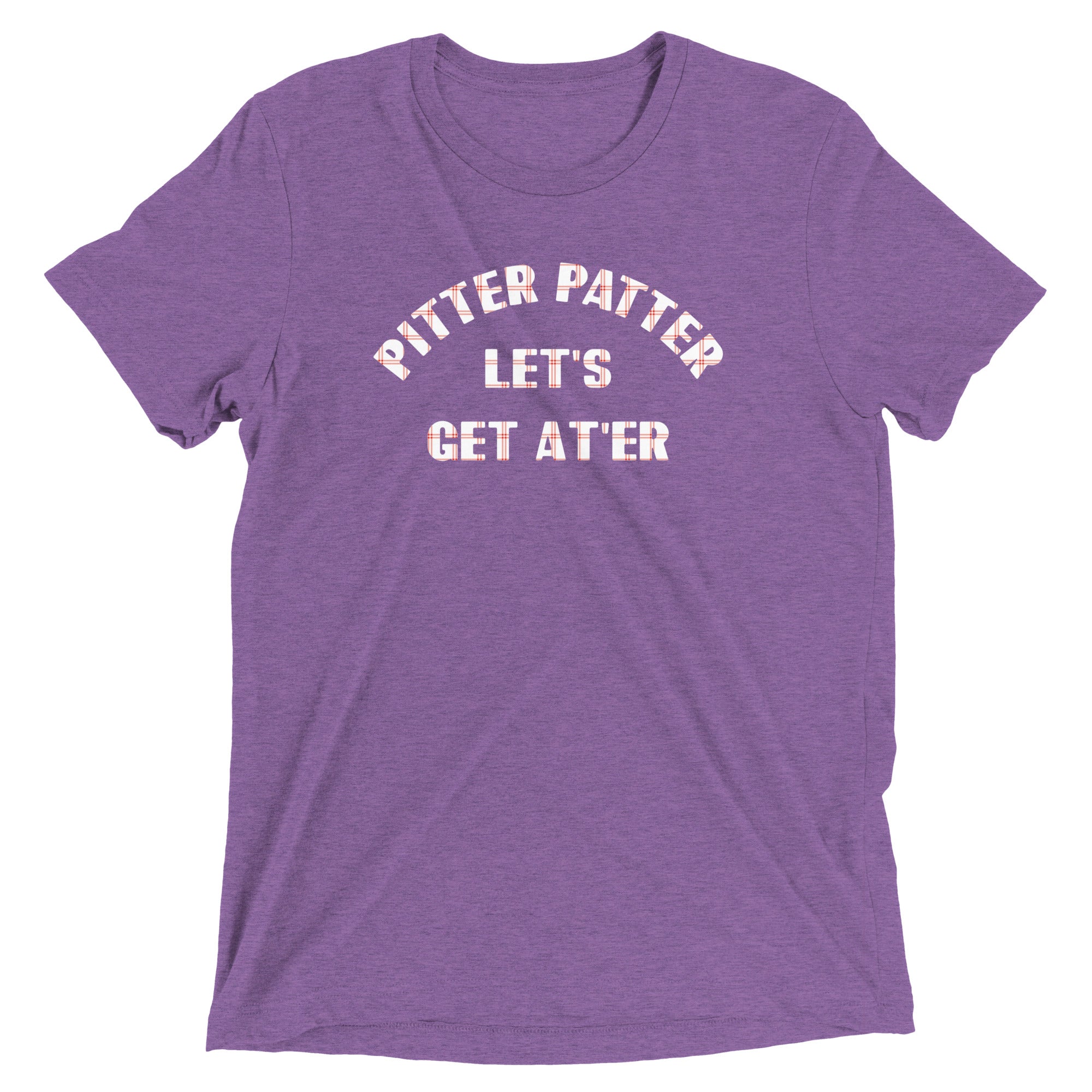Pitter Patter Let's Get At'er Men's Tri-Blend Tee