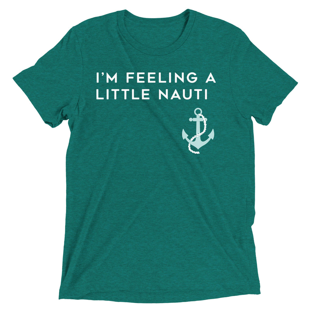 I'm Feeling A Little Nauti Men's Tri-Blend Tee