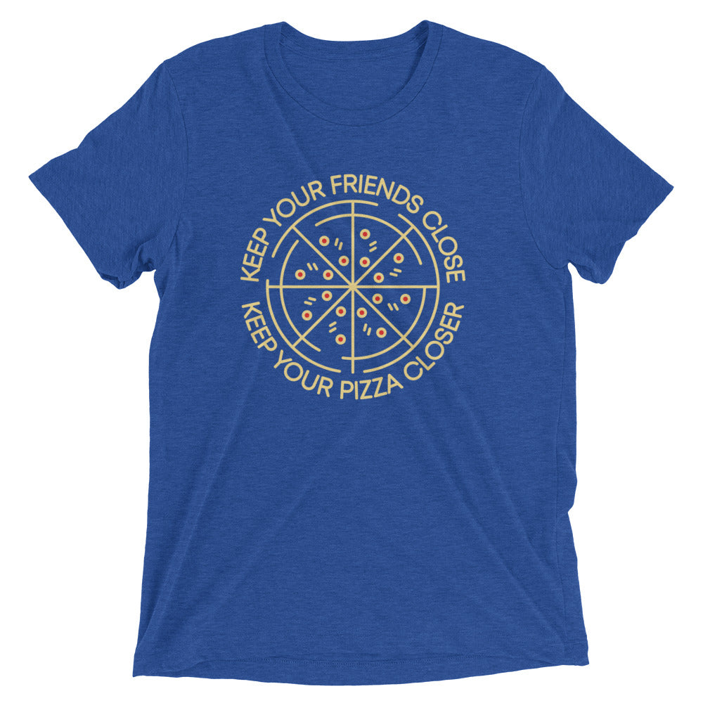 Keep Your Pizza Closer Men's Tri-Blend Tee