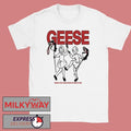 Geese There Is Only Dance Music In Times Of War Shirt