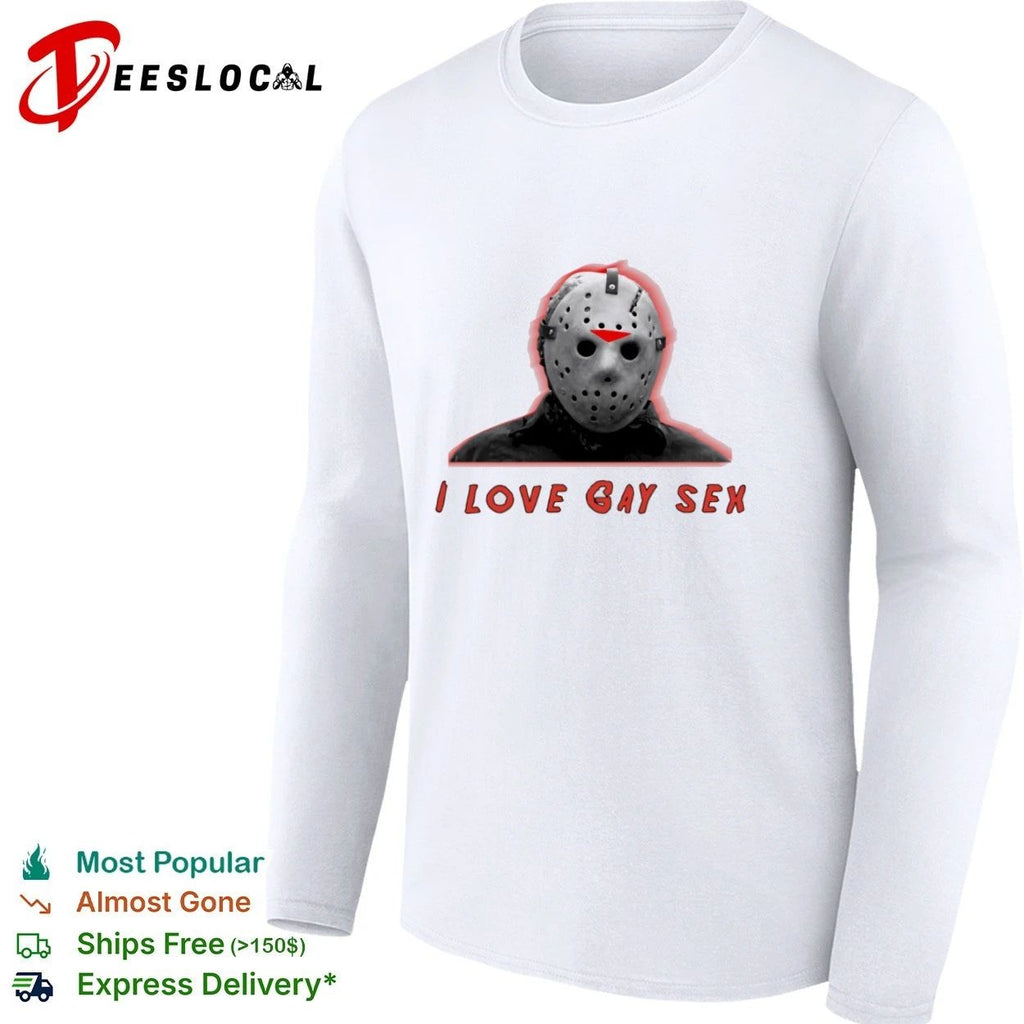 Jason Voorhees I Love Gay Sex Friday the 13th T-shirt