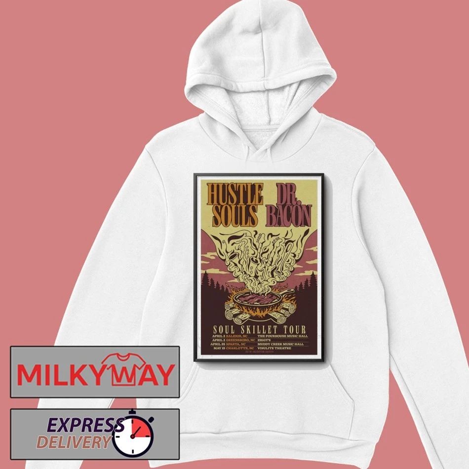 Hustle Souls & DR. Bacon Poster Soul Skillet Tour 2026 shirt