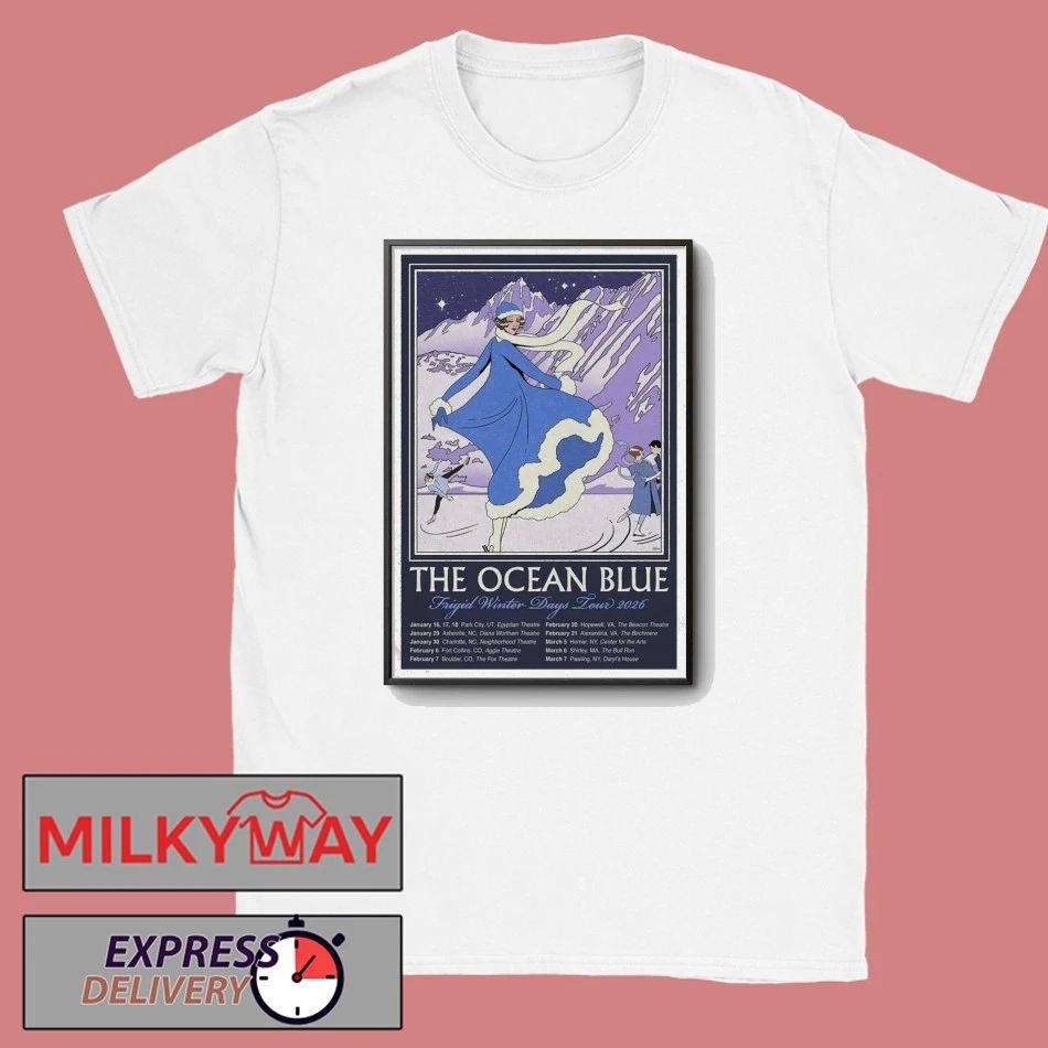 The Ocean Blue Poster Frigid Winter Days Tour 2026 shirt