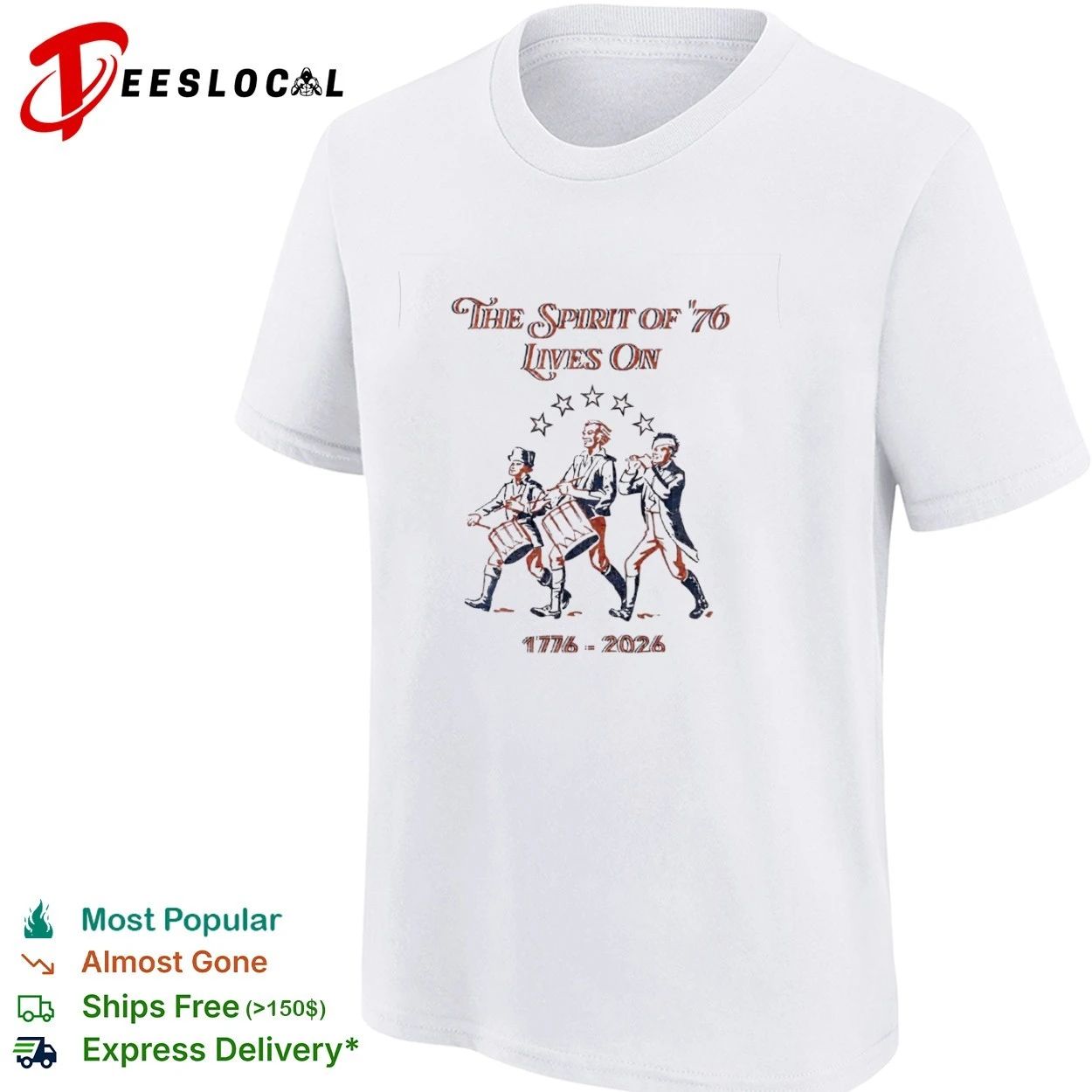 The Spirit of ’76 Lives On 1776-2026 American Revolution T-shirt