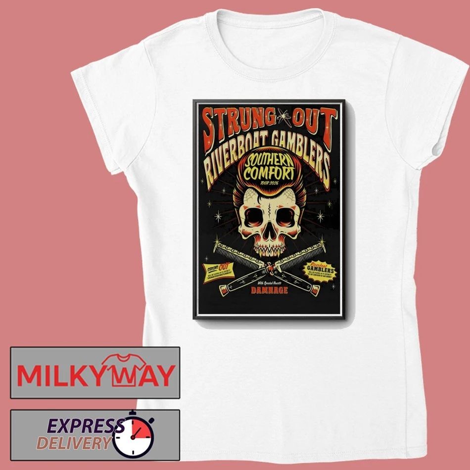 Strung Out And Riverboat Gamblers Southern Comfort 2026 Shows Poster shirt