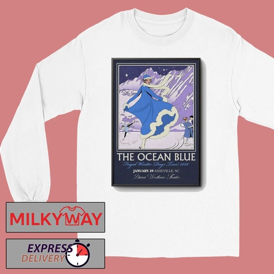 The Ocean Blue Jan 29 2026 Diana Wortham In Asheville NC Poster shirt