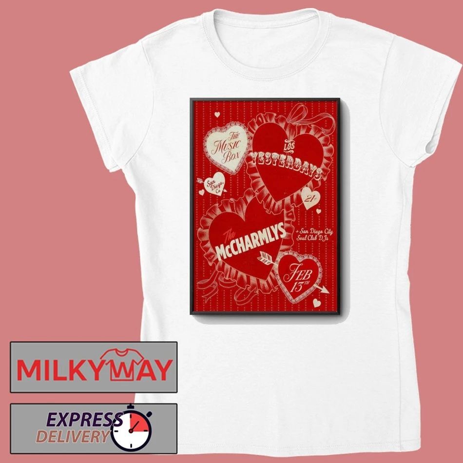 Los Yesterdays With The McCharmlys Tour San Diego CA On Feb 13 2026 Poster shirt