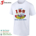 I Got Ibs I Be Suckin’ These Dogs Down T-shirt