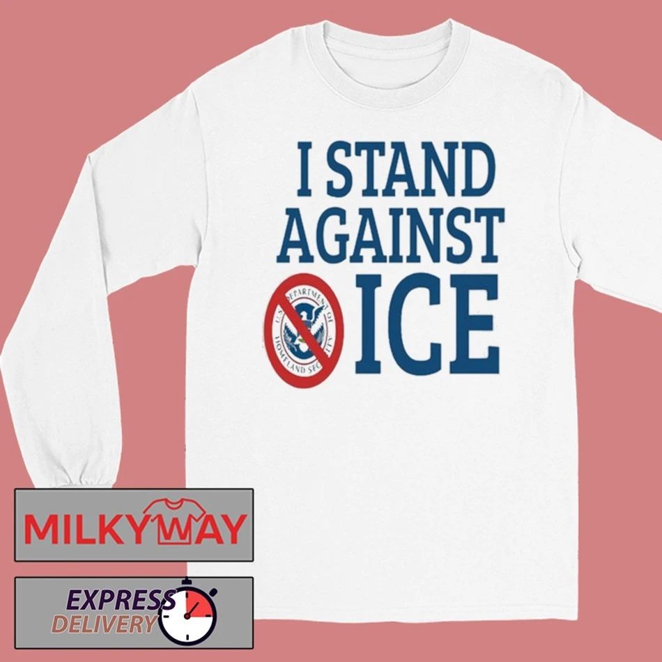 I Stand Against Ice shirt