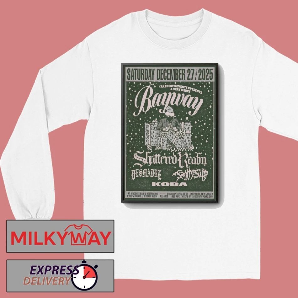 BAYWAY Dec 27 2025 Maggie’s Bar And Restaurant in Lakewood NJ Poster shirt
