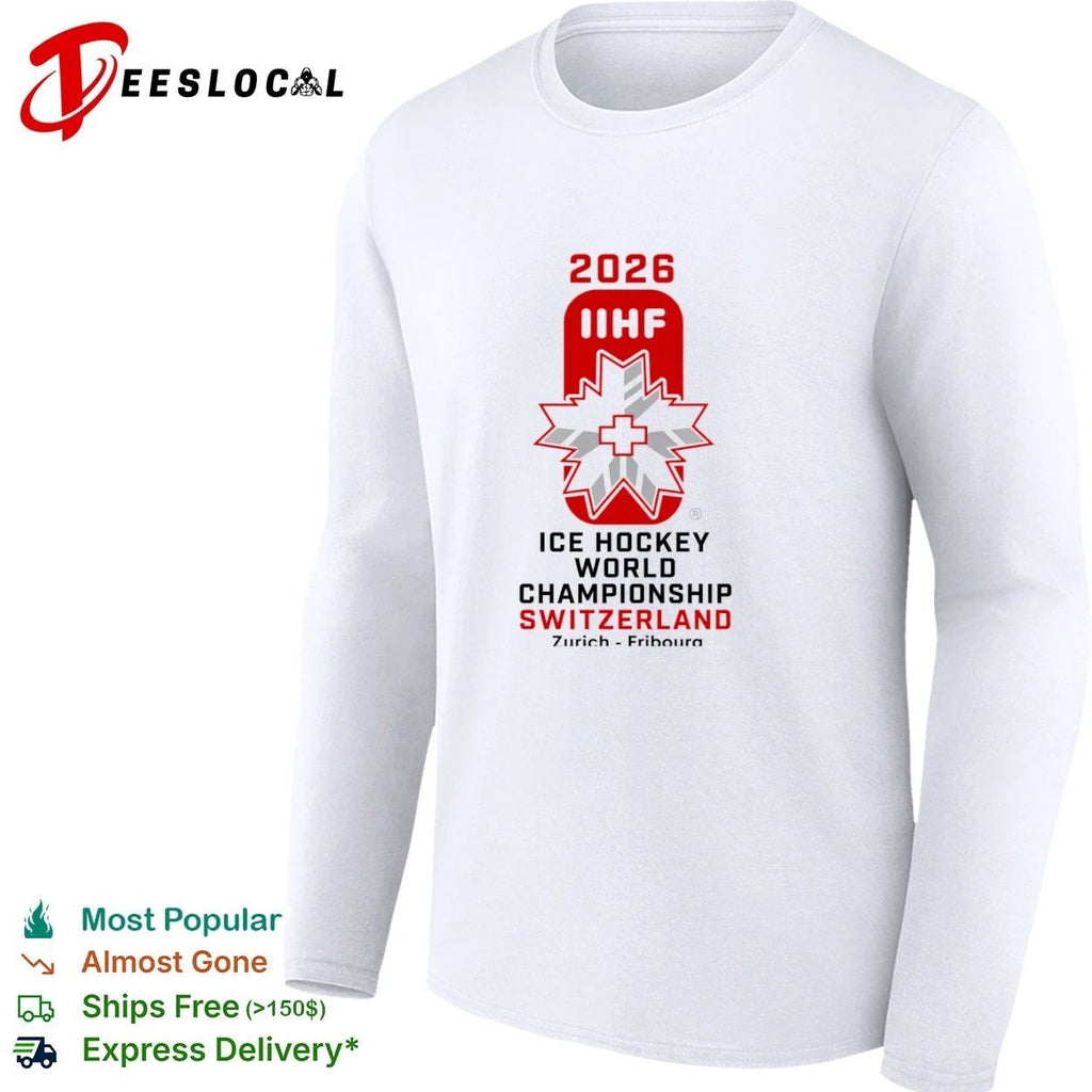 2026 IIHF Ice Hockey World Championship Switzerland Zurich Fribourg Switzerland 2026 Hockey Global Tournament T-shirt