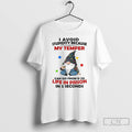 Classic Gnome I Avoid Stupidity Because My Temper Can Go From O To Life In