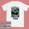Cross You Tee Your Country Needs shirt