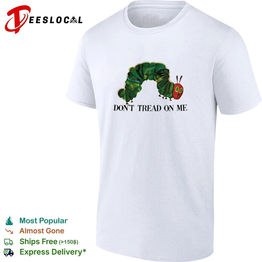 Don’t Tread on Me Very Hungry Caterpillar Libertarian Parody T-shirt