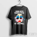 Classic I Ran Into Tammy Faye Bakker At The Mall Ornaments T Shirts