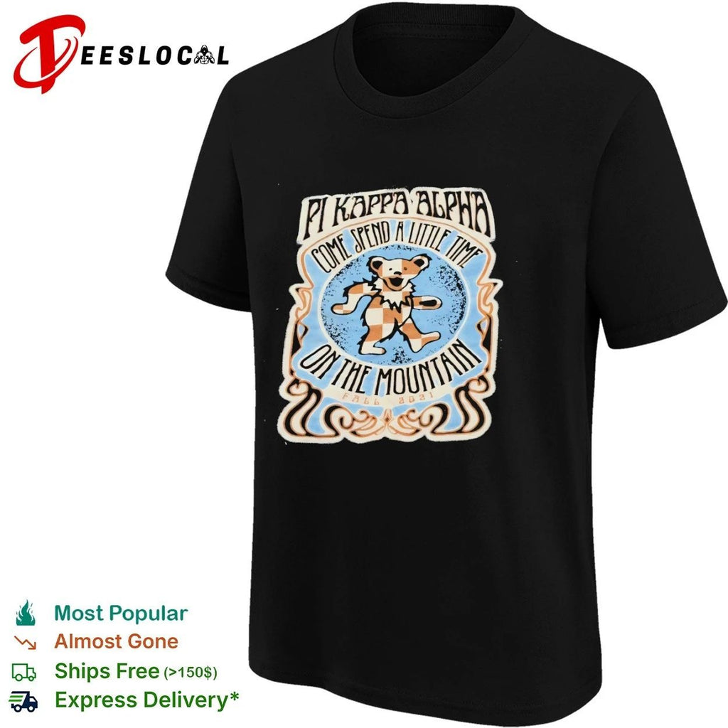 Pi Kappa Alpha Come Spend a Little Time on the Mountain Fall 2021 T-shirt