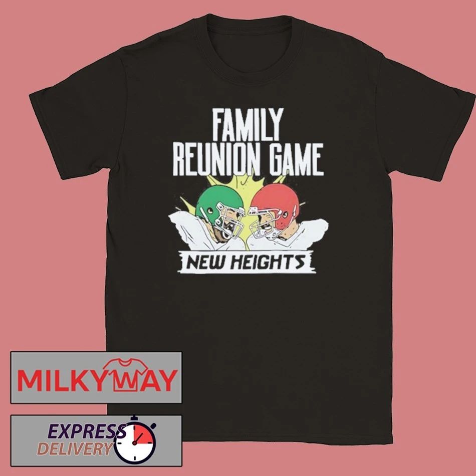 New Heights Family Reunion Game T-Shirt