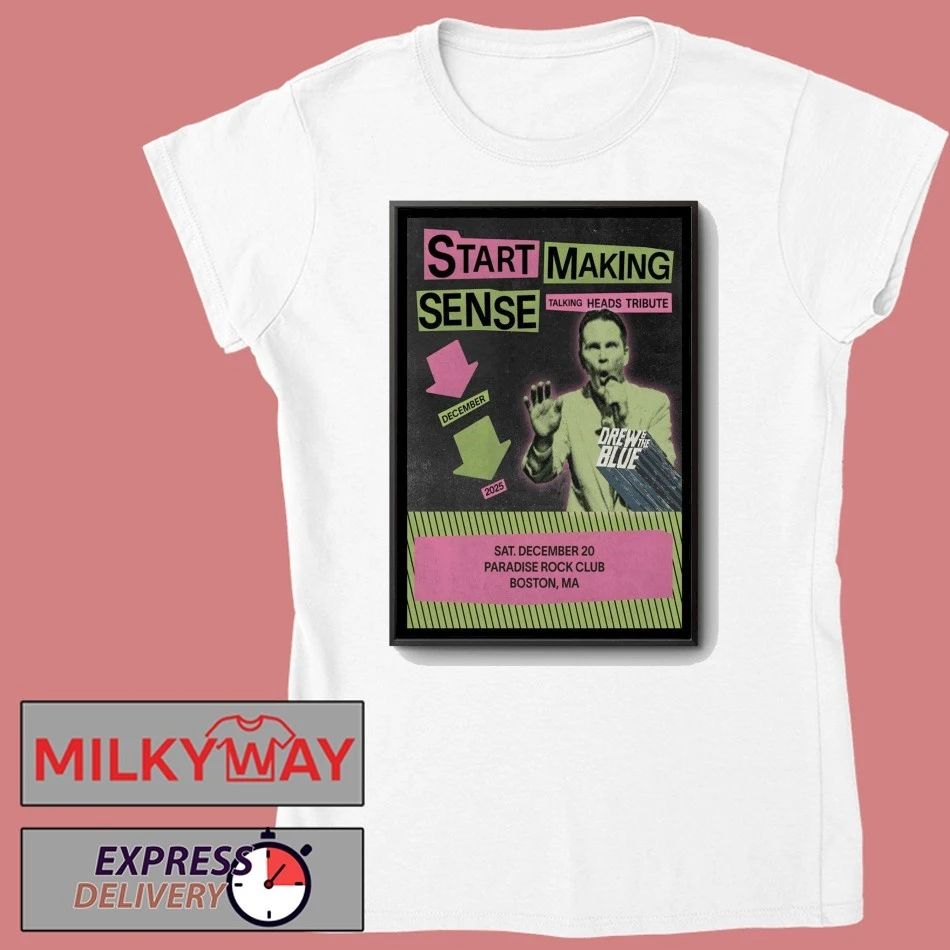 Start Making Sense Dec 20 2025 Paradise Rock Club Boston MA Poster shirt