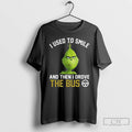 Classic I Used To Smile And Then I Drove The Bus Grinch T Shirts