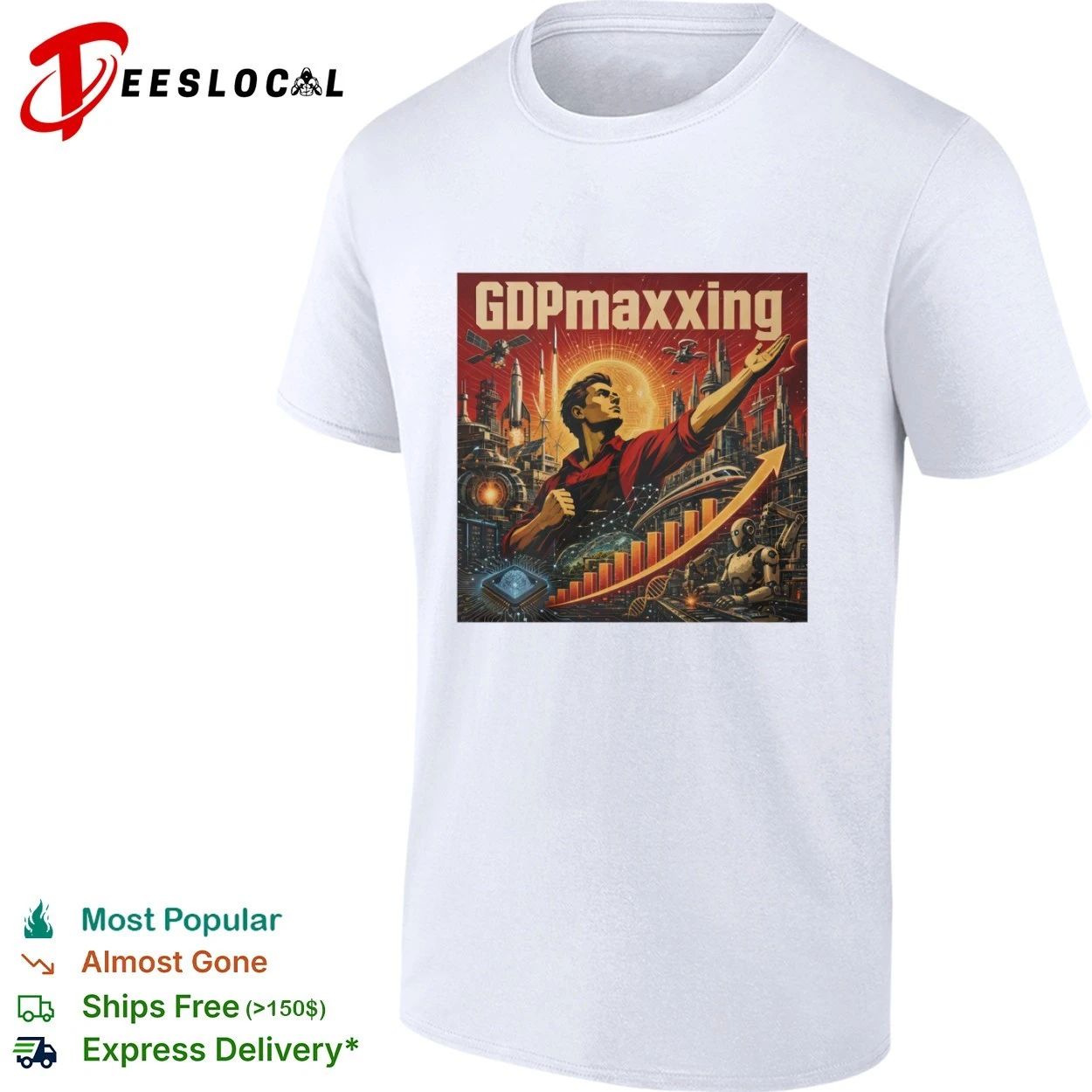 GDPmaxxing economics futurism growth technology T-shirt