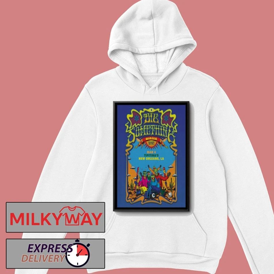 Big Something Mar 4 2026 Tipitina’s In New Orleans LA Poster shirt