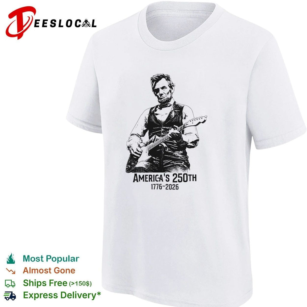 Abraham Lincoln Playing Guitar America’s 250th 1776-2026 T-shirt