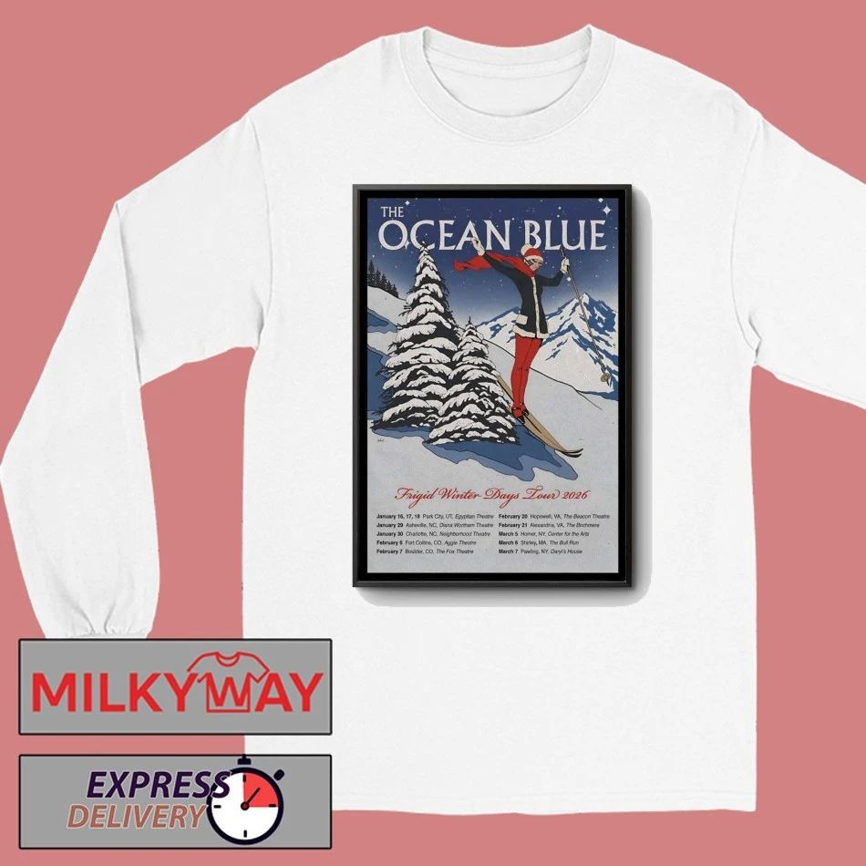 The Ocean Blue Frigid Winter Days 2026 Shows Poster shirt