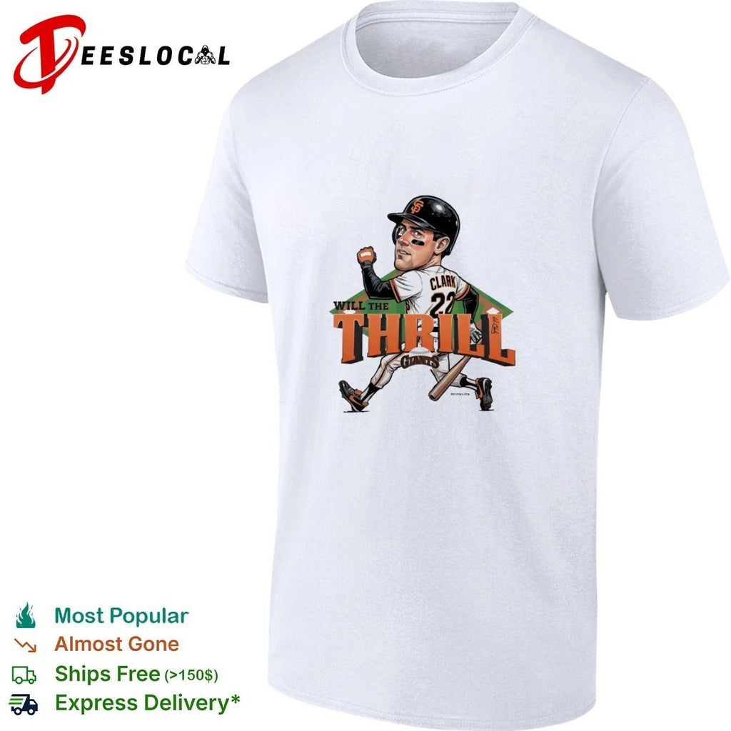 Will the Thrill Will Clark San Francisco Giants T-shirt