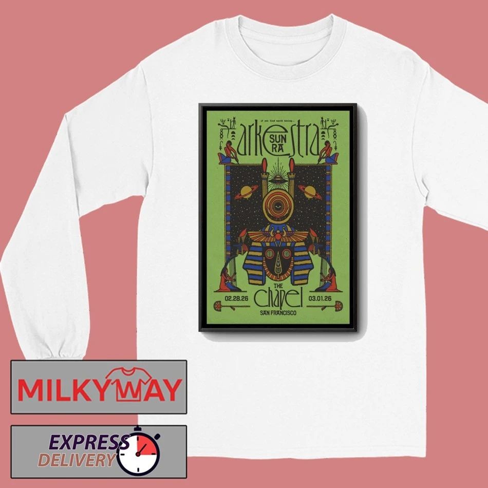 SUN RA ARKESTRA Feb 28-Mar 1 2026 The Chapel San Francisco CA Poster shirt