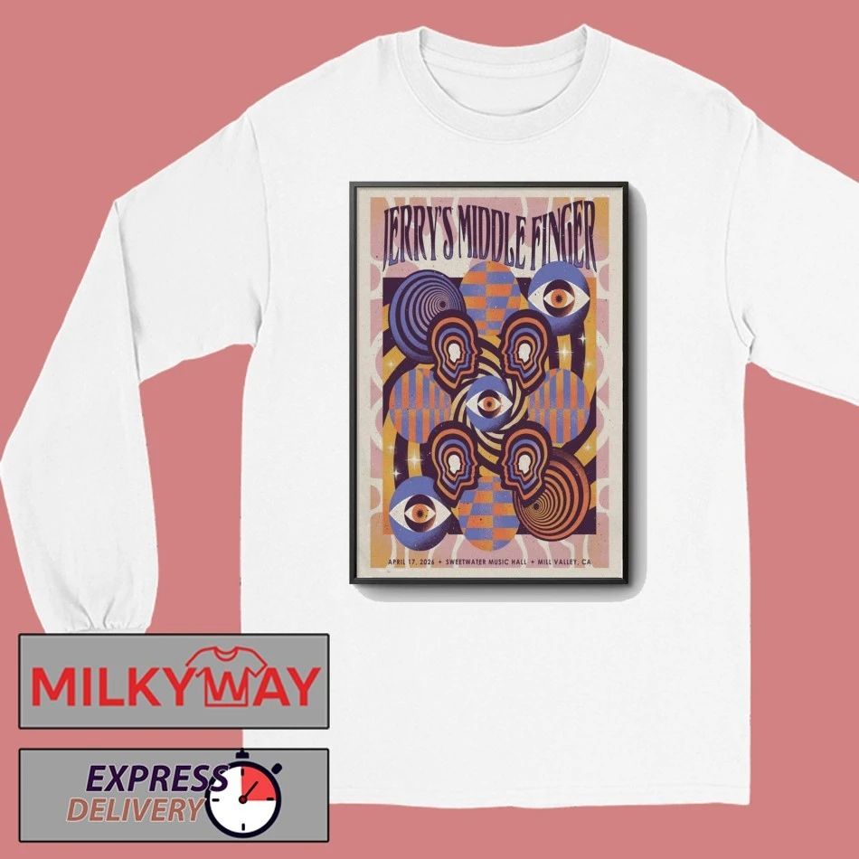 Jerry’s Middle Finger Apr 17 2026 Poster Bay Area, California shirt