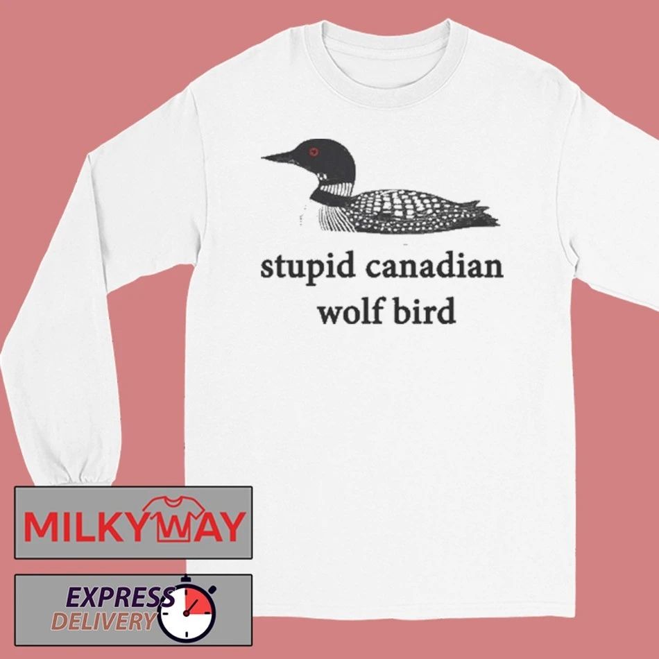 Funny Stupid canadian wolf bird shirt