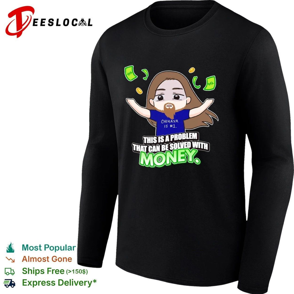 Chihaya Is #1 This Is a Problem That Can Be Solved With Money T-shirt