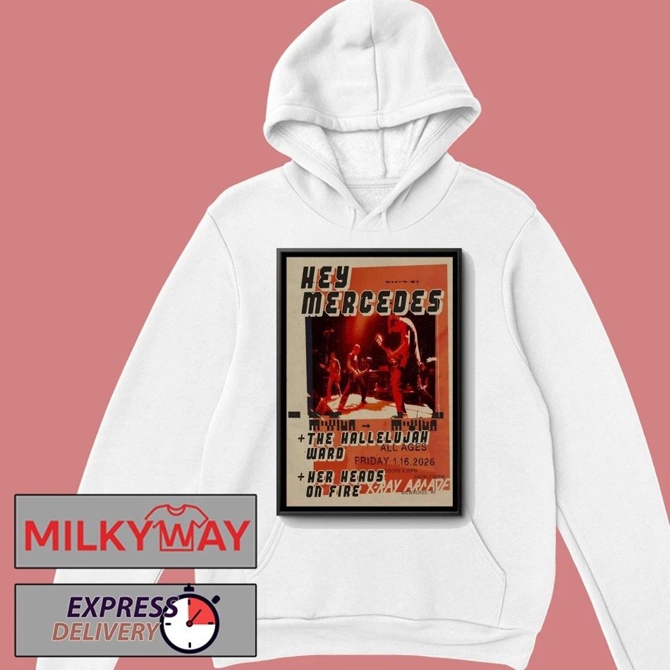 Hey Mercedes Event Cudahy WI Jan 16 2026 Poster shirt