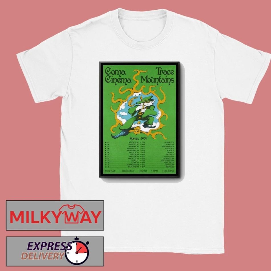 Coma Cinema And Trace Mountains Spring Tour 26 Poster shirt