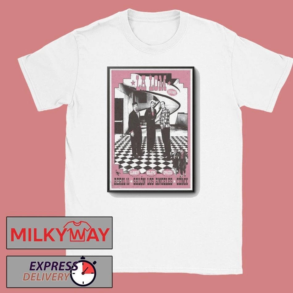 La Lom Salon Los Angeles CDMX Apr 11 2026 Poster shirt