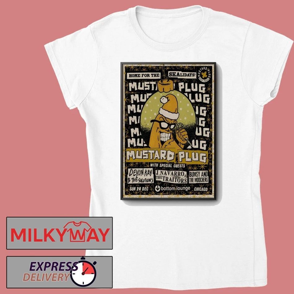 Mustard Plug Event Chicago IL On Dec 28 2025 Poster shirt