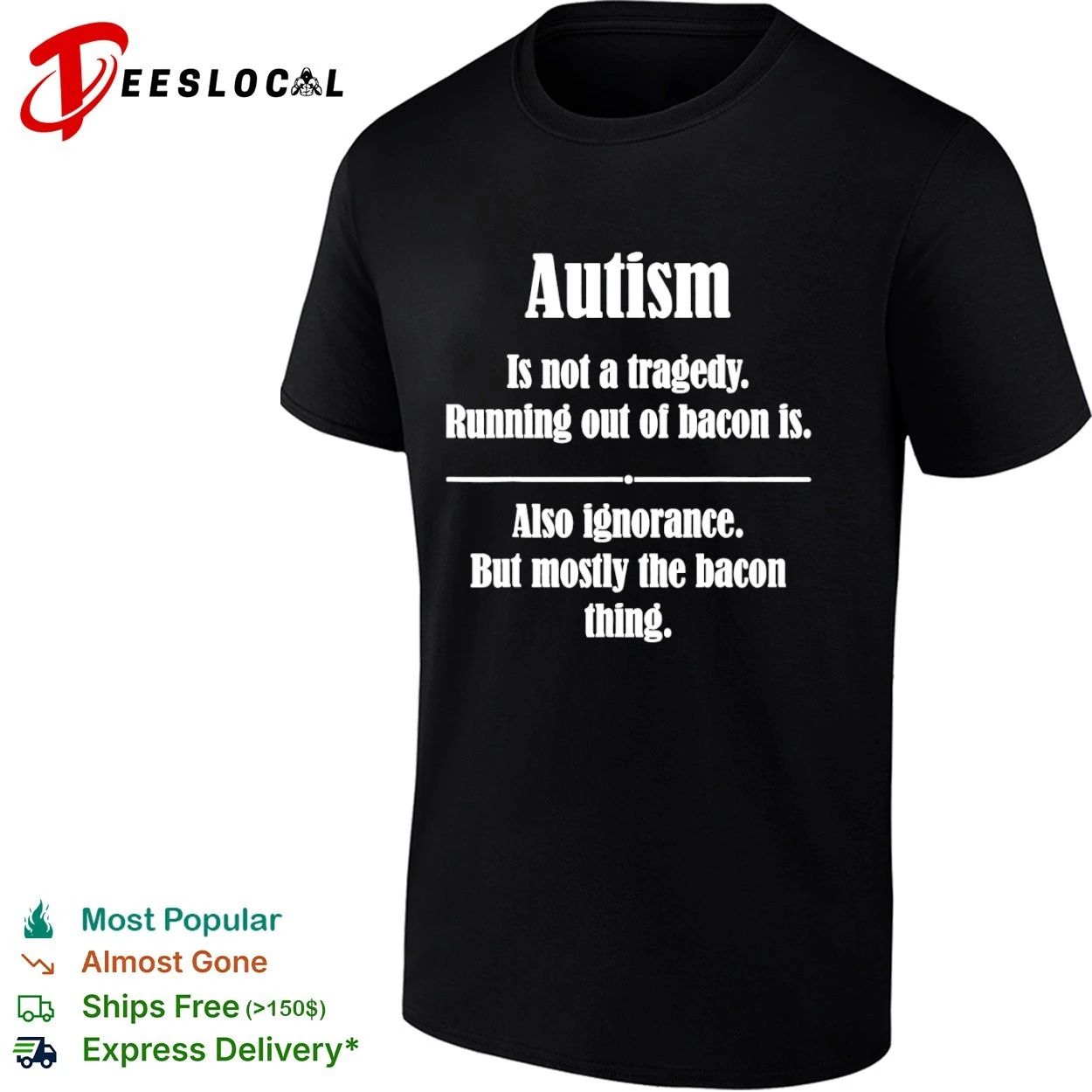 Autism Is Not a Tragedy Running Out of Bacon Is T-shirt