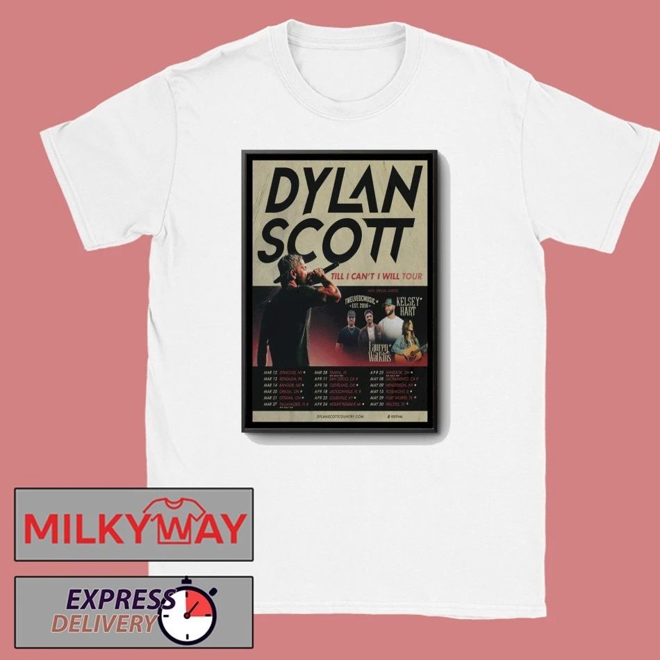 Dylan Scott Poster Till I Can’t I Will Tour 2026 shirt