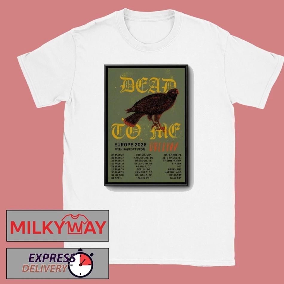 Dead To Me EU 2026 Tour Poster shirt