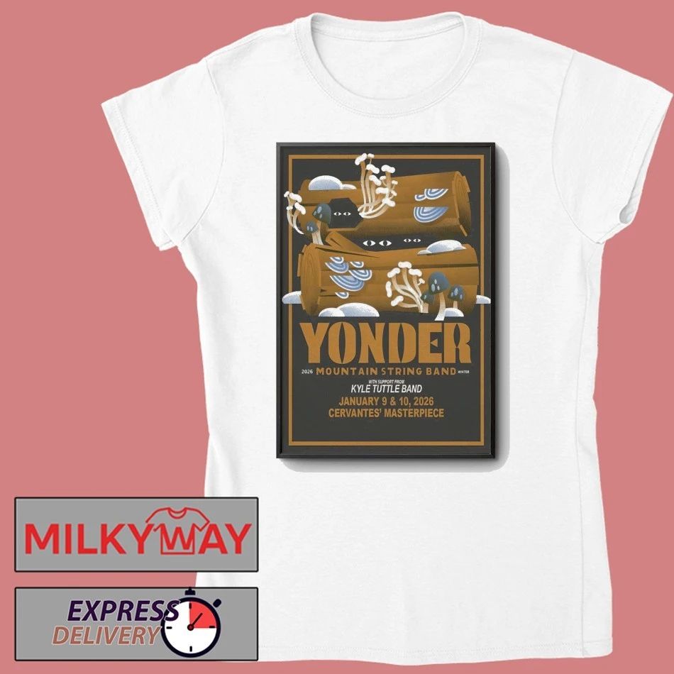 Yonder Mountain String Band Jan 9-10 2026 Cervantes’ Masterpiece Ballroom in Denver CO Poster shirt