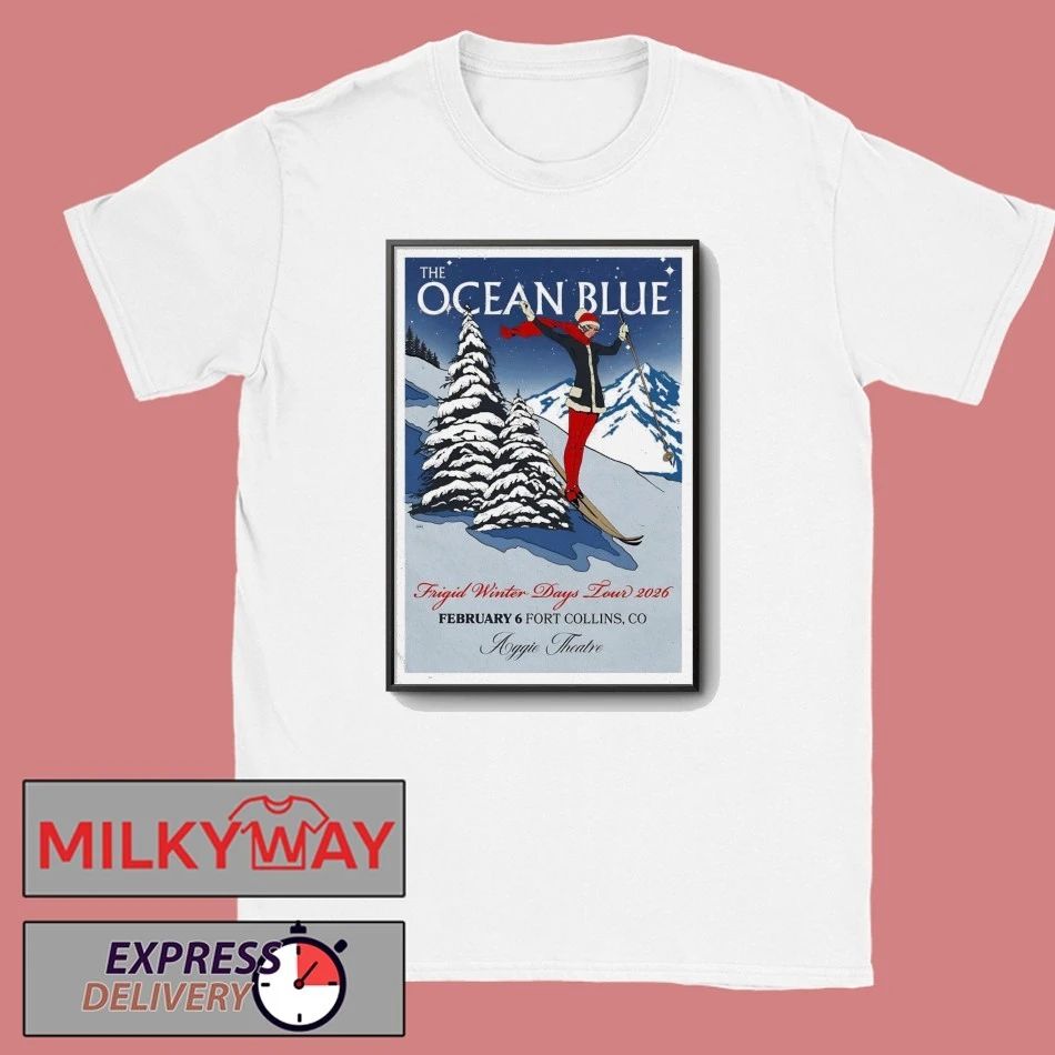 The Ocean Blue Tour Fort Collins CO On Feb 6 2026 Poster shirt