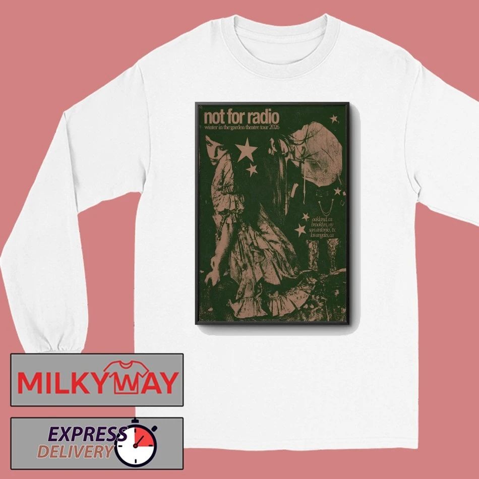 Not For Radio 2026 Winter In The Garden Theatre Tour Poster shirt