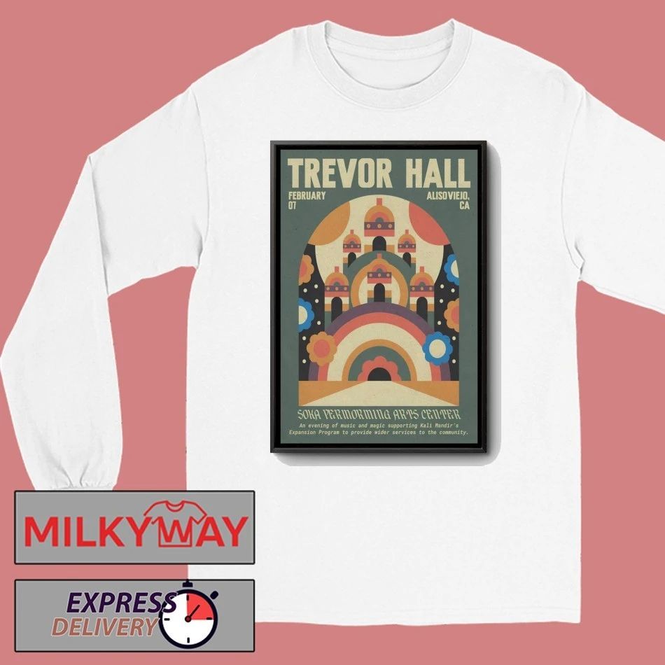 Trevor Hall Soka Performing Arts Center In Aliso Viejo CA Feb 7 2026 Poster shirt